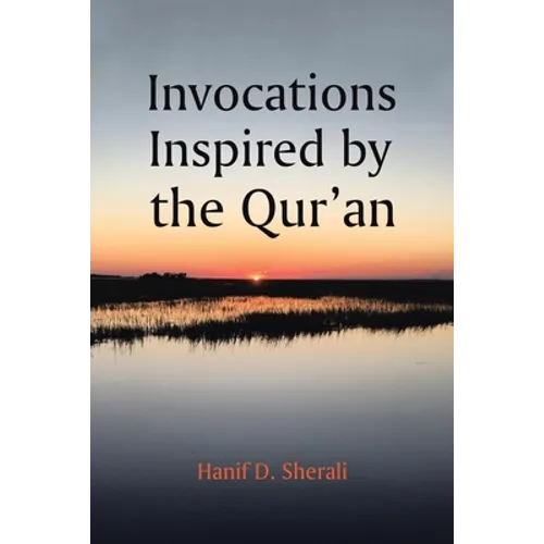 Invocations Inspired by the Qur'an - Paperback