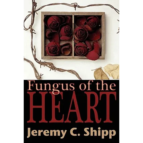 Fungus of the Heart - Paperback