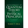 Development of Quantum Theory from Physical Principles: Quantum Mechanics Without Waves - Paperback