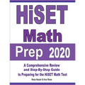 HiSET Math Prep 2020: A Comprehensive Review and Step-By-Step Guide to Preparing for the HiSET Math Test - Paperback