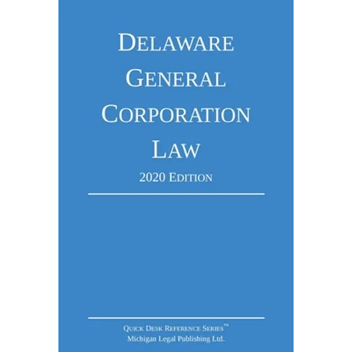 Delaware General Corporation Law; 2020 Edition