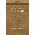 Tyranny Unmasked