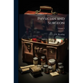 Physician and Surgeon; Volume 3