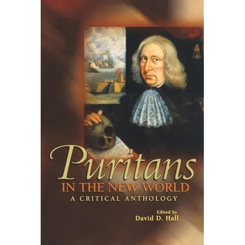 Puritans in the New World: A Critical Anthology