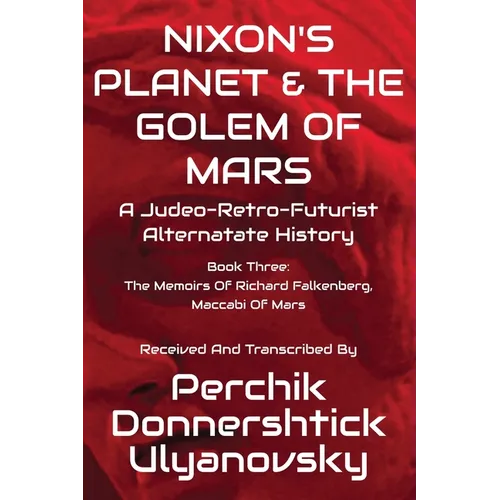 Nixon's Planet & the Golem of Mars