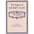 The Papers of Henry Clay: Candidate, Compromiser, Elder Statesman, January 1, 1844-June 29, 1852 Volume 10