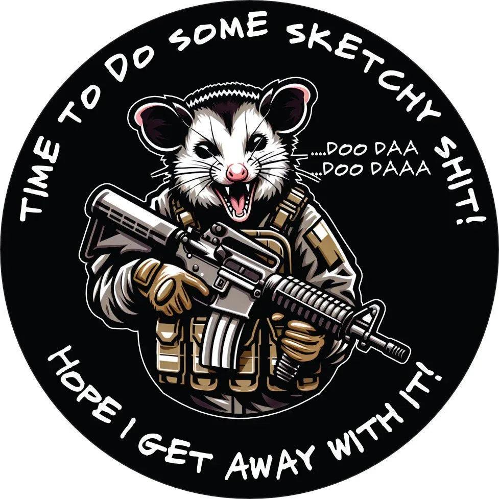 Time To Do Some Sketchy Shit -  Doo Daa ... Doo Daa - 3.5" Sticker