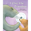 I Love You, Grandma - Hardcover
