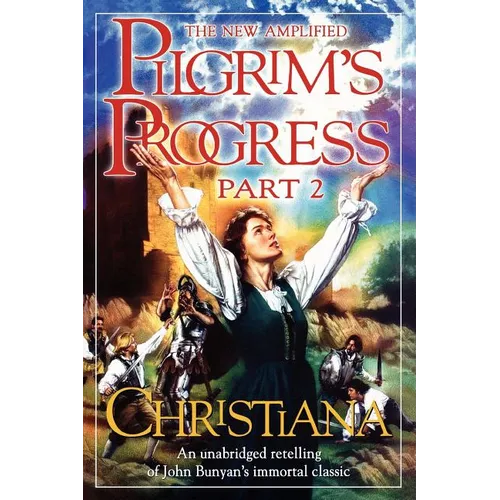 New Amplified Pilgrim's Progress: Part II: Christiana - Paperback