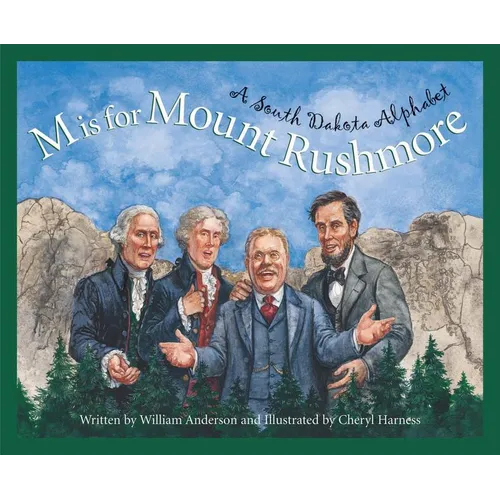 M Is for Mount Rushmore: A South Dakota Alphabet - Hardcover
