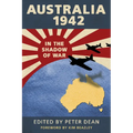 Australia 1942: In the Shadow of War