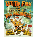 Little Fox and the Wild Imagination - Hardcover