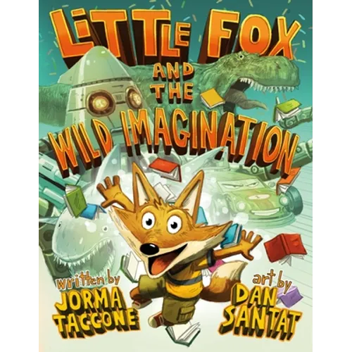 Little Fox and the Wild Imagination - Hardcover