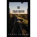 The Train Driver and Other Plays - Paperback