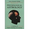 Psychological Astrology: A Synthesis of Jungian Psychology and Astrology - Paperback