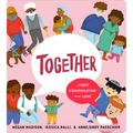 Together: A First Conversation about Love - Board Book