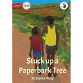 Stuck up a Paperbark Tree - Our Yarning - Paperback