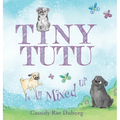 Tiny Tutu Is All Mixed Up - Hardcover