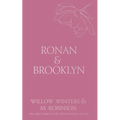 Ronan & Brooklyn: Come Here and Kiss Me - Paperback