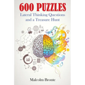 600 Puzzles: Lateral Thinking Questions and a Treasure Hunt - Paperback