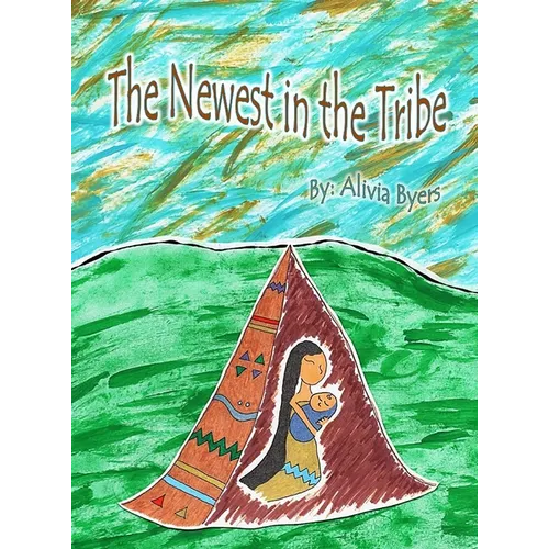 The Newest in the Tribe - Hardcover