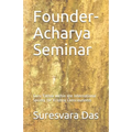 Founder-Acharya Seminar: Guru Tattva within the International Society for Krishna Consciousness - Paperback