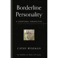 Borderline Personality: A Scriptural Perspective - Paperback