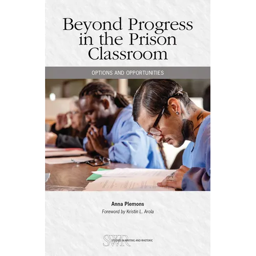 Beyond Progress in the Prison Classroom: Options and Opportunities - Paperback