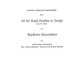 Families Directly Descended from All the Royal Families in Europe (495 to 1932) & Mayflower Descendants. Bound with Supplement