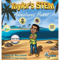 Taylor's STEM Adventures: Hawaii - Hardcover