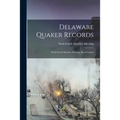 Delaware Quaker Records: Duck Creek Monthly Meeting, Kent County