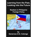 Learning from the Past, Looking into the Future: Realism in Philippine Foreign Policy - Paperback