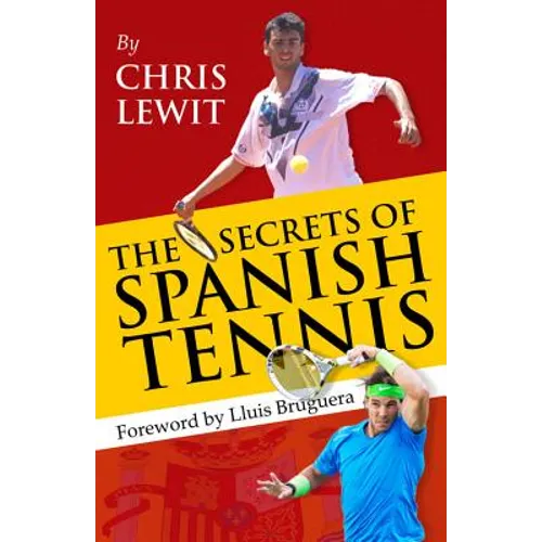 The Secrets of Spanish Tennis - Paperback