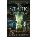 Stark Cataclysm (The Aliomenti Saga - Book 6) - Paperback