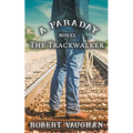 The Trackwalker: A Faraday Novel - Paperback