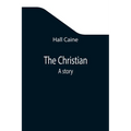 The Christian; A story - Paperback
