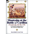 Montcalm at the Battle of Carillon (Ticonderoga) (July 8th, 1758): A Principal Engagement of the French & Indian War