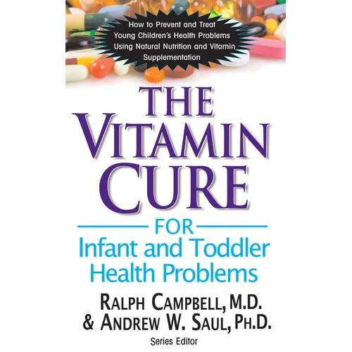 The Vitamin Cure for Infant and Toddler Health Problems - Paperback