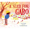 A Sled for Gabo - Hardcover