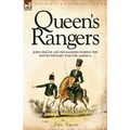 Queen's Rangers: John Simcoe and His Rangers During the Revolutionary War for America