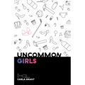 Uncommon Girls - Paperback