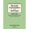 Recorder Improvisation and Technique Book One: Beginning with the Soprano Recorder - Paperback