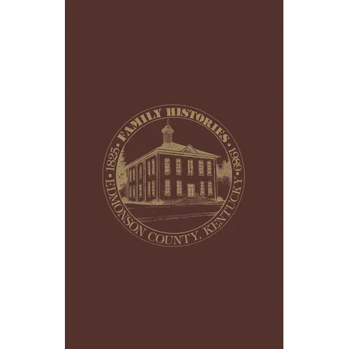 Edmonson Co, KY: Family Histories 1825-1989
