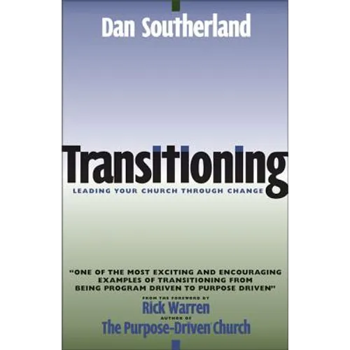 Transitioning: Leading Your Church Through Change - Paperback