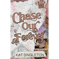 Chase Our Forever - Paperback