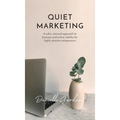 Quiet Marketing - Hardcover