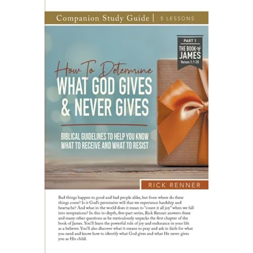 How To Determine What God Gives and Never Gives Study Guide - Paperback