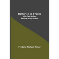 Battery E In France: 149Th Field Artillery, Rainbow (42Nd) Division