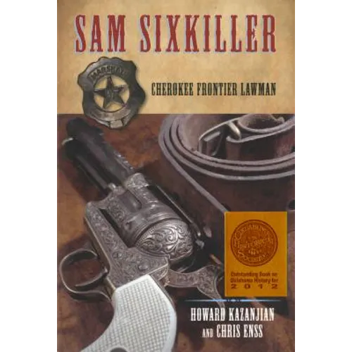 Sam Sixkiller: Cherokee Frontier Lawman