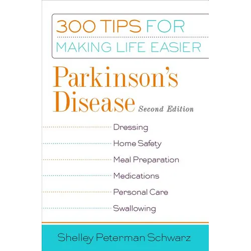 Parkinson's Disease: 300 Tips for Making Life Easier - Paperback